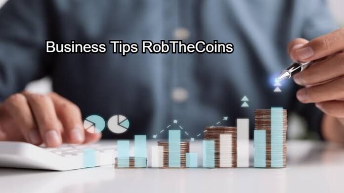 Business Tips RobTheCoins
